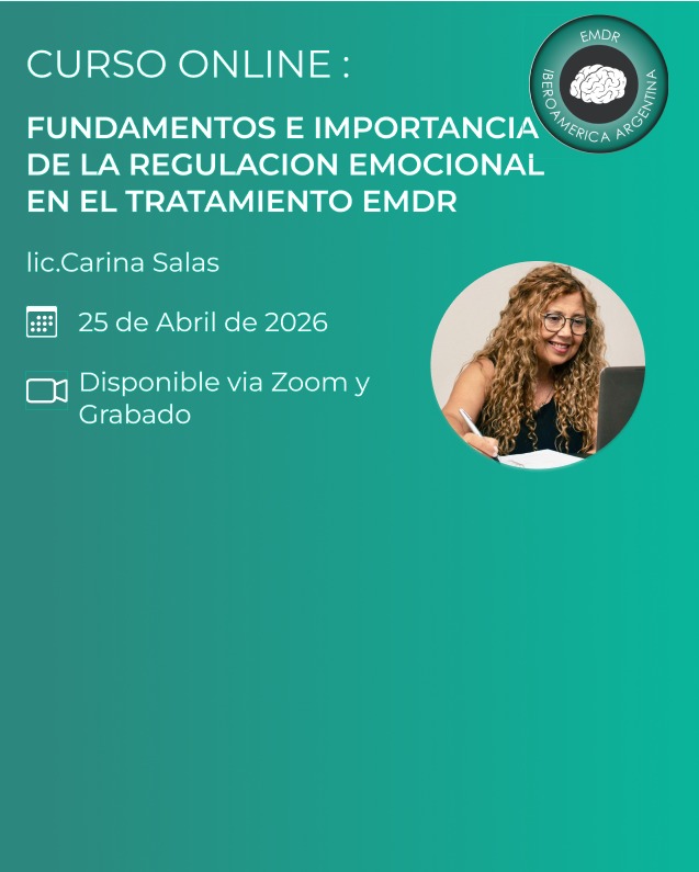 FUNDAMENTOS E IMPORTANCIAS DE LA REGULACION EMOCIONAL EN EL TRATAMIENTO EMDR